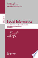 Social Informatics [E-Book] : Second International Conference, SocInfo 2010, Laxenburg, Austria, October 27-29, 2010. Proceedings /