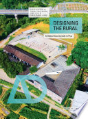Designing the rural : a global countryside in flux [E-Book] /