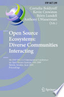 Open Source Ecosystems: Diverse Communities Interacting [E-Book] : 5th IFIP WG 2.13 International Conference on Open Source Systems, OSS 2009, Skövde, Sweden, June 3-6, 2009. Proceedings /