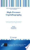 High-Pressure Crystallography [E-Book] : From Fundamental Phenomena to Technological Applications /