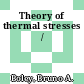 Theory of thermal stresses /