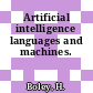 Artificial intelligence languages and machines.