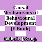 Causal Mechanisms of Behavioural Development [E-Book] /