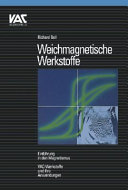 Weichmagnetische Werkstoffe: Einführung in den Magnetismus, VAC Werkstoffe und ihre Anwendungen.