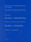 Handbook of neuropsychology. 1. section 1: introduction, section 2: attention /