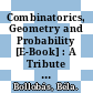 Combinatorics, Geometry and Probability [E-Book] : A Tribute to Paul Erdös /