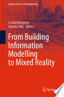 From Building Information Modelling to Mixed Reality [E-Book] /