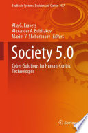 Society 5.0 [E-Book] : Cyber-Solutions for Human-Centric Technologies /