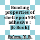 Bonding properties of shell epon 934 adhesive : [E-Book]