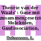 Theorie van der Waals' : Gase mit zusammengesetzten Molekülen, Gasdissociation, Schlussbemerkungen.