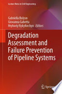 Degradation Assessment and Failure Prevention of Pipeline Systems [E-Book] /