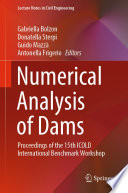 Numerical Analysis of Dams [E-Book] : Proceedings of the 15th ICOLD International Benchmark Workshop /