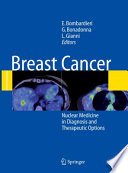 Breast Cancer [E-Book] : Nuclear Medicine in Diagnosis and Therapeutic Options /