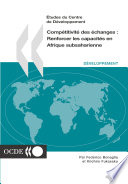 Compétitivité des échanges [E-Book] : Renforcer les capacités en Afrique subsaharienne /