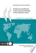 Trading Competitively [E-Book]: Trade Capacity Building in Sub-Saharan Africa /