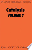 Catalysis. Volume 7 : a review of the recent literature published up to end-1983  / [E-Book]