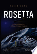Rosetta : The Remarkable Story of Europe's Comet Explorer [E-Book] /