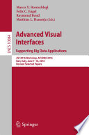 Advanced Visual Interfaces. Supporting Big Data Applications [E-Book] : AVI 2016 Workshop, AVI-BDA 2016, Bari, Italy, June 7–10, 2016, Revised Selected Papers /