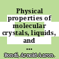 Physical properties of molecular crystals, liquids, and glasses /