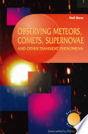 Observing Meteors, Comets, Supernovae and other Transient Phenomena [E-Book] /