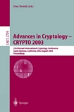 Advances in Cryptology -- CRYPTO 2003 [E-Book] : 23rd Annual International Cryptology Conference, Santa Barbara, California, USA, August 17-21, 2003, Proceedings /