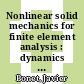 Nonlinear solid mechanics for finite element analysis : dynamics [E-Book] /