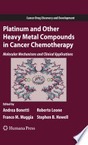 Platinum and Other Heavy Metal Compounds in Cancer Chemotherapy [E-Book] : Molecular Mechanisms and Clinical Applications /