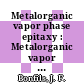 Metalorganic vapor phase epitaxy : Metalorganic vapor phase epitaxy: international conference. 0001 : ICMOVPE 0001 : Ajaccio, 04.05.81-06.05.81.