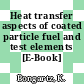 Heat transfer aspects of coated particle fuel and test elements [E-Book]