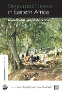 Degraded forests in Eastern Africa : management and restoration [E-Book] /