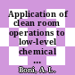 Application of clean room operations to low-level chemical analysis : a paper propossed for presentation at the seventeenth conference on analytical chemistry in nuclear technology at Gatlinburg, Tennessee, on October 23 - 25, 1973 [E-Book] /
