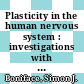 Plasticity in the human nervous system : investigations with transcranial magnetic stimulation [E-Book] /