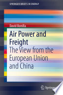 Air Power and Freight [E-Book] : The View from the European Union and China /