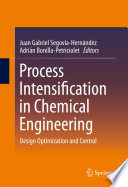 Process Intensification in Chemical Engineering [E-Book] : Design Optimization and Control /