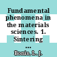 Fundamental phenomena in the materials sciences. 1. Sintering and plastic deformation : First Symposium on Fundamental Phenomena in the Materials Sciences, held February 1, 1964, at Boston, Mass. /