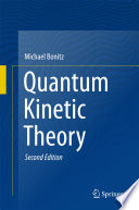 Quantum Kinetic Theory [E-Book] /
