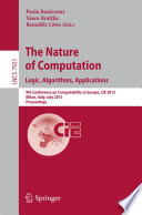 The Nature of Computation. Logic, Algorithms, Applications [E-Book] : 9th Conference on Computability in Europe, CiE 2013, Milan, Italy, July 1-5, 2013. Proceedings /