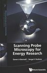 Scanning probe microscopy for energy research /