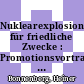 Nuklearexplosionen für friedliche Zwecke : Promotionsvortrag /cH. Bonnenberg