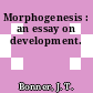 Morphogenesis : an essay on development.
