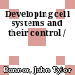 Developing cell systems and their control /