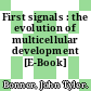 First signals : the evolution of multicellular development [E-Book] /