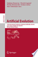 Artificial Evolution [E-Book] : 12th International Conference, Evolution Artificielle, EA 2015, Lyon, France, October 26-28, 2015. Revised Selected Papers /