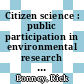 Citizen science : public participation in environmental research [E-Book] /