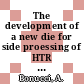 The development of a new die for side proessing of HTR bodies : [E-Book]