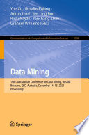 Data Mining [E-Book] : 19th Australasian Conference on Data Mining, AusDM 2021, Brisbane, QLD, Australia, December 14-15, 2021, Proceedings /