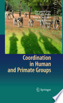 Coordination in Human and Primate Groups [E-Book] /