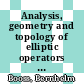 Analysis, geometry and topology of elliptic operators / [E-Book]