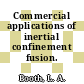 Commercial applications of inertial confinement fusion.