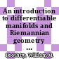 An introduction to differentiable manifolds and Riemannian geometry [E-Book] /